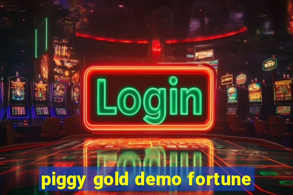 piggy gold demo fortune